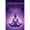 Guided Meditation for Detachment from Overthinking, Anxiety, and Depression