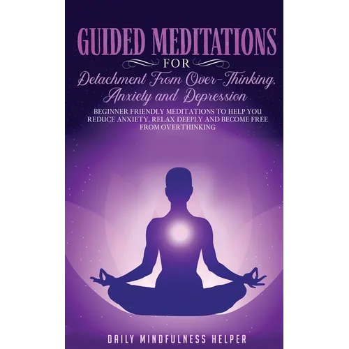Guided Meditation for Detachment from Overthinking, Anxiety, and Depression