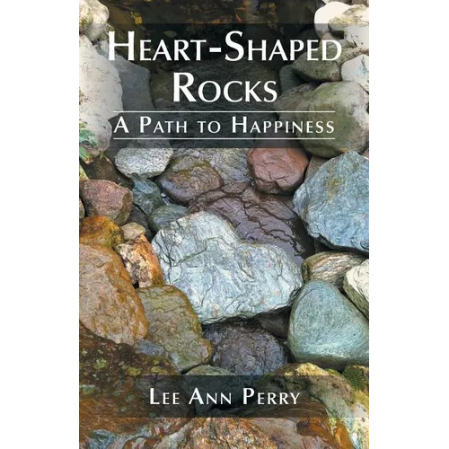 Heart-Shaped Rocks: A Path to Happiness