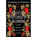 Creating Cultures of Belonging: Cultivating Organizations Where Women and Men Thrive