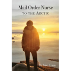Mail Order Nurse to the Arctic - Paperback