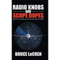 Radio Knobs and Scope Dopes: Behind the Scenes in the Air Navigation System