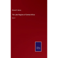 The Lake Regions of Central Africa: Vol. II
