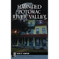 Haunted Potomac River Valley