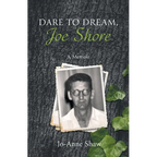 Dare to Dream, Joe Shore: A Memoir
