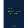 The Reminiscences of Adm. Merlin O'Neill, USCG (Ret.): 1898-1981