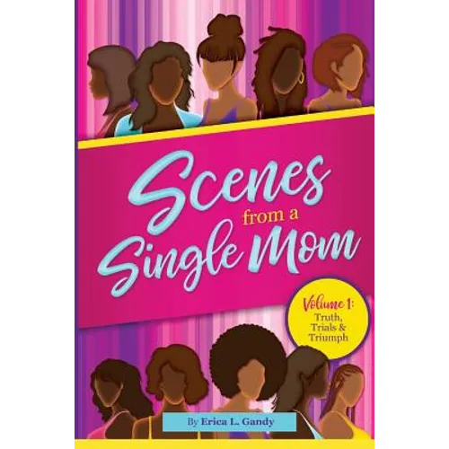 Scenes From a Single Mom
