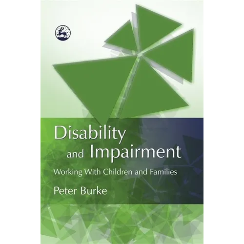 Disability and Impairment: Working with Children and Families