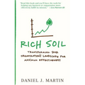 Rich Soil: Transforming Your Organization's Landscape for Maximum Effectiveness