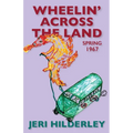 Wheelin' Across the Land: Spring 1967