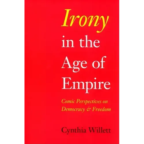 Irony in the Age of Empire: Comic Perspectives on Democracy and Freedom