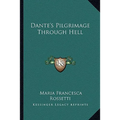Dante's Pilgrimage Through Hell