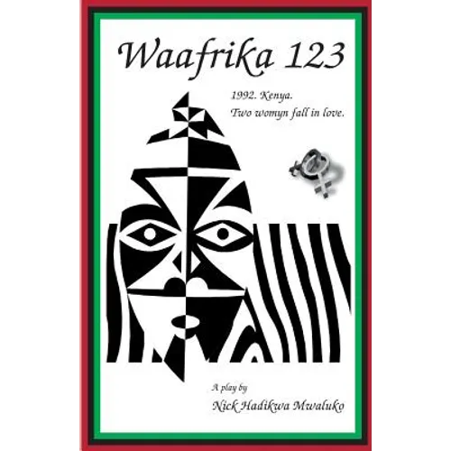 Waafrika 123: 1992. Kenya. Two Womyn Fall in Love.