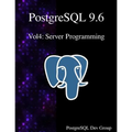 PostgreSQL 9.6 Vol4: Server Programming