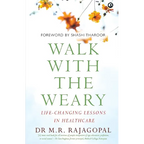 "Walk with the Weary Life-changing Lessons in Healthcare" - Paperback