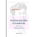 Winter Recipes Cookbook: Over 100 Vintage Recipes