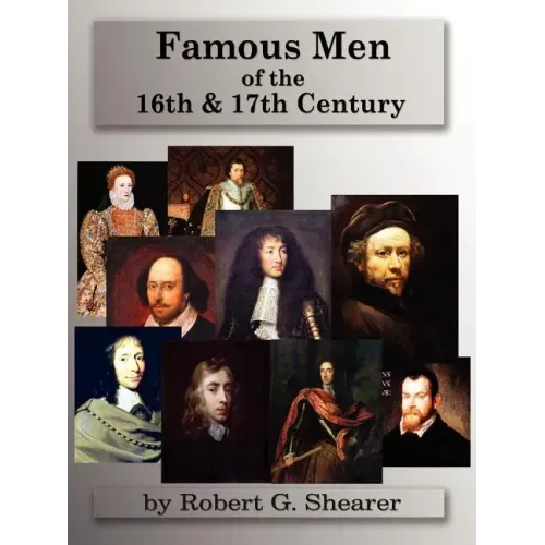 Famous Men of the 16th & 17th Century
