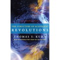 The Structure of Scientific Revolutions: 50th Anniversary Edition