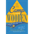 Camp With Coach Wooden: Shoes and Socks, The Pyramid, and "A Little Chap"
