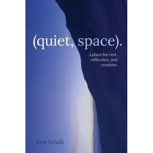 (quiet, space).: a place for rest, reflection, and creation.