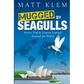 Mugged by Seagulls