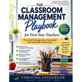 The Classroom Management Playbook for First Year Teachers: Practical Strategies for a Successful and Enjoyable School Year