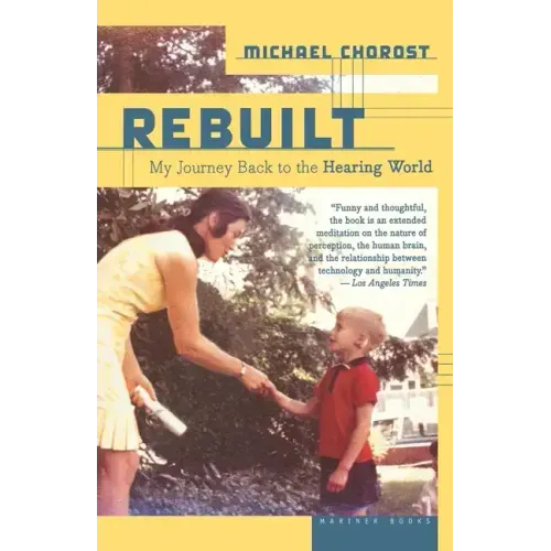 Rebuilt: My Journey Back to the Hearing World