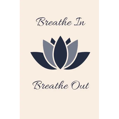 Breathe in Breath out