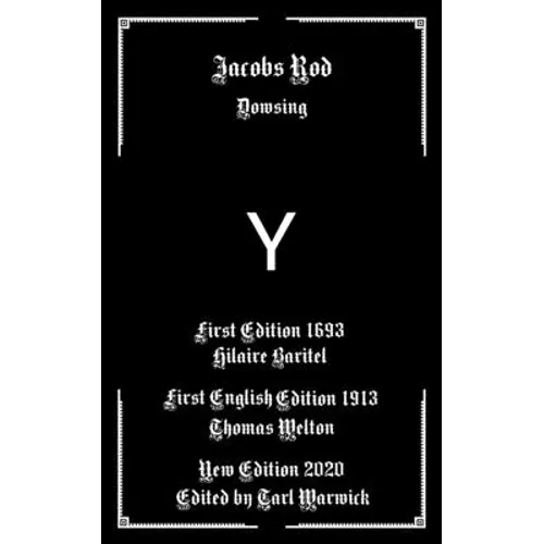 Jacobs Rod: Dowsing