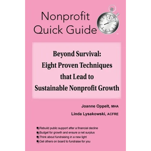 Beyond Survival: Eight Proven Techniques that Lead to Sustainable Nonprofit Growth