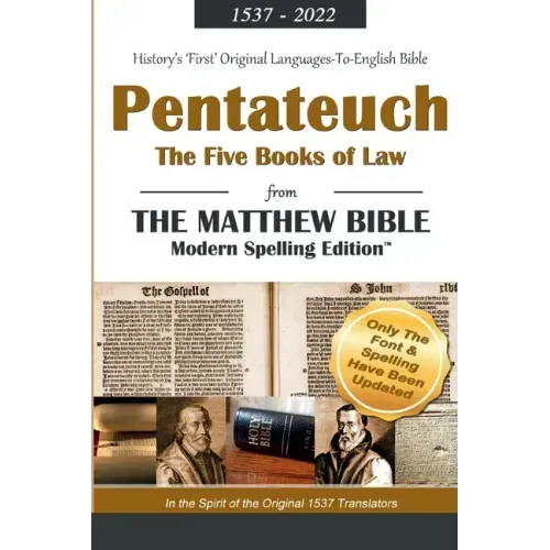 The Pentateuch: The Five Books of Law from the Matthew Bible, Modern Spelling Edition