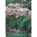 Maybe Tomorrow