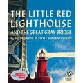The Little Red Lighthouse and the Great Gray Bridge