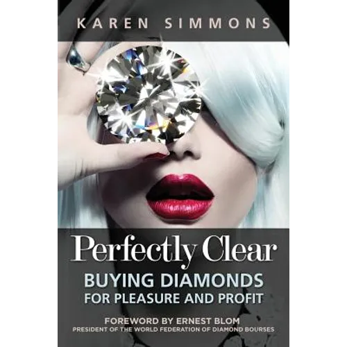 Perfectly Clear: Buying Diamonds for Pleasure and Profit