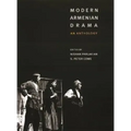 Modern Armenian Drama: An Anthology