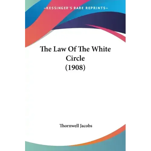 The Law Of The White Circle (1908)