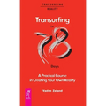 Transurfing in 78 Days - A Practical Course in Creating Your Own Reality