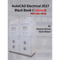AutoCAD Electrical 2027 Black Book: (Colored)