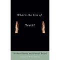 What's the Use of Truth?