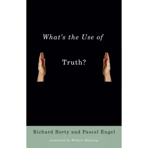 What's the Use of Truth?
