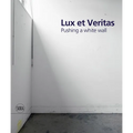 Lux Et Veritas: Pushing a White Wall