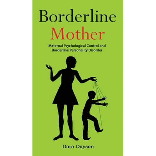Borderline Mother: Maternal Psychological Control and Borderline Personality Disorder