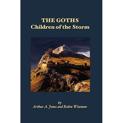 The Goths: Children of the Storm