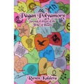 Pagan Polyamory: Second Edition of the Tribe of Hearts