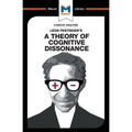 An Analysis of Leon Festinger's a Theory of Cognitive Dissonance