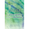 Pause: The Power of Parenting (and Living) with Calm Connection