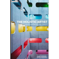 The Holistic Artist: An Exploration Into Art + Identity