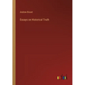 Essays on Historical Truth