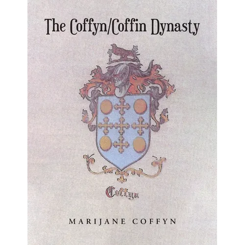 The Coffyn-Coffin Dynasty