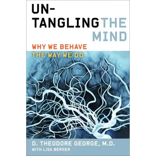 Untangling the Mind: Why We Behave the Way We Do